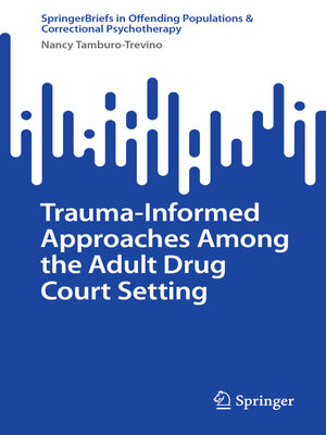 cover image of Trauma-Informed Approaches Among the Adult Drug Court Setting